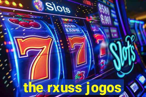 the rxuss jogos