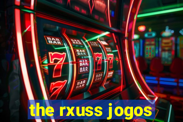 the rxuss jogos