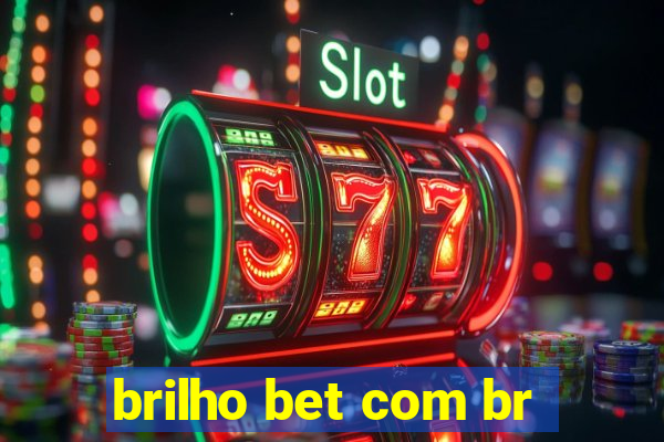 brilho bet com br