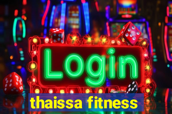 thaissa fitness