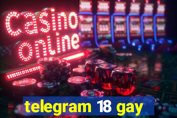 telegram 18 gay