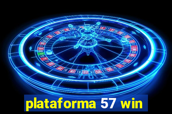 plataforma 57 win