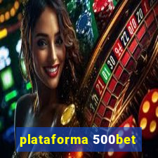 plataforma 500bet