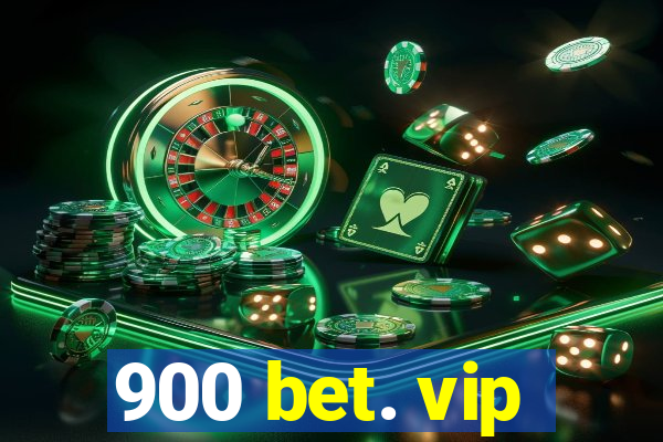 900 bet. vip