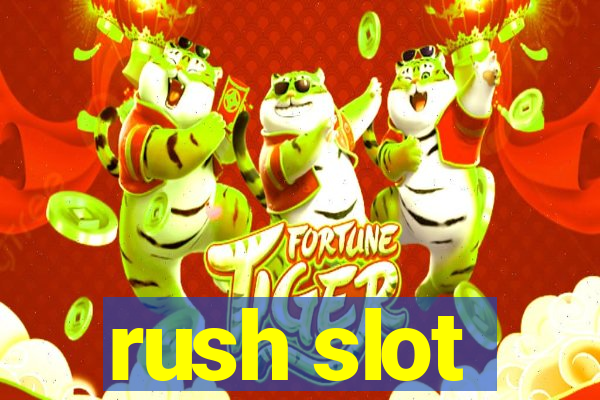 rush slot