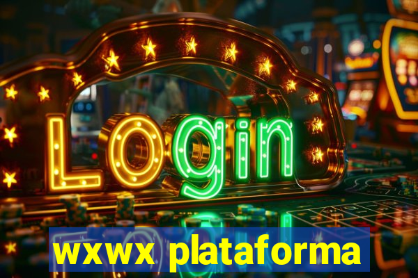 wxwx plataforma