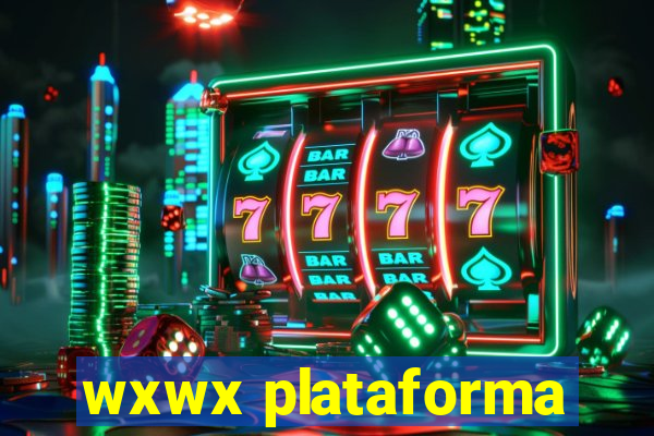 wxwx plataforma