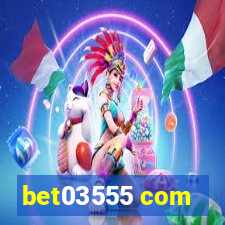 bet03555 com