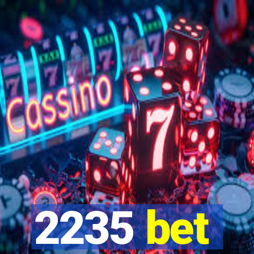 2235 bet