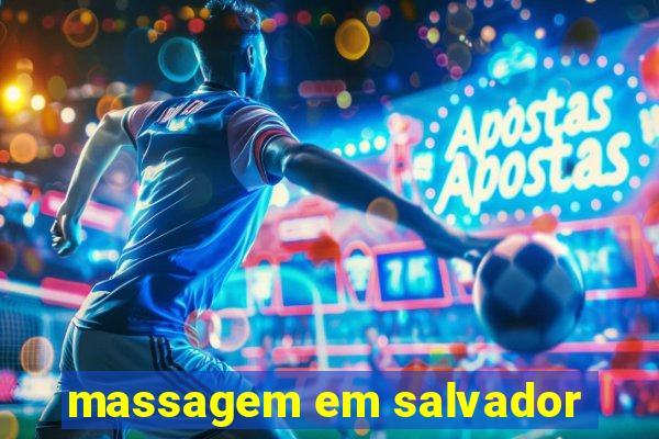 massagem em salvador