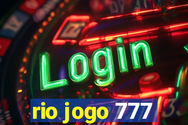 rio jogo 777