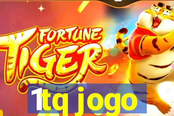 1tq jogo