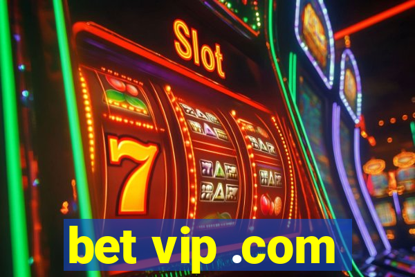 bet vip .com