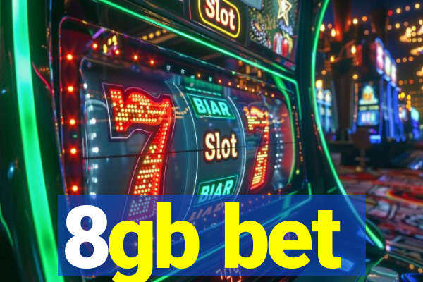 8gb bet