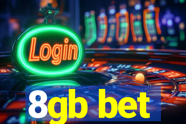 8gb bet