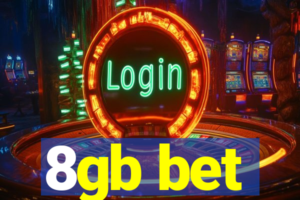 8gb bet