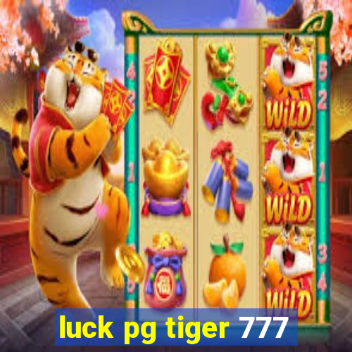 luck pg tiger 777