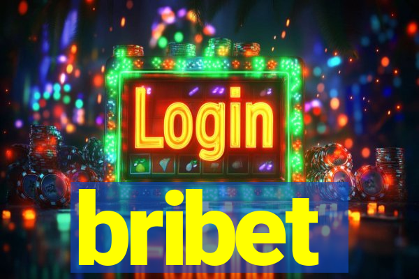 bribet