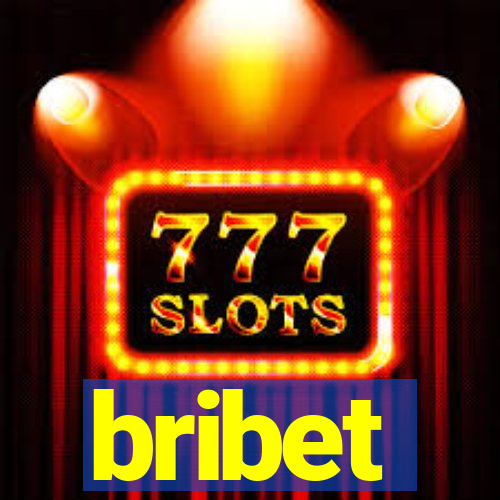 bribet