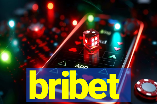 bribet