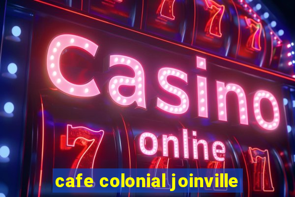 cafe colonial joinville