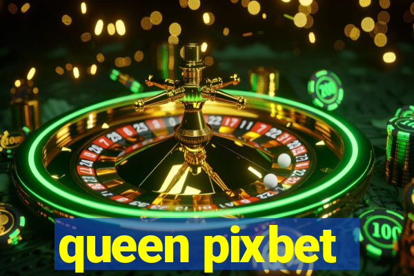 queen pixbet