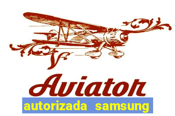 autorizada samsung santos canal 3