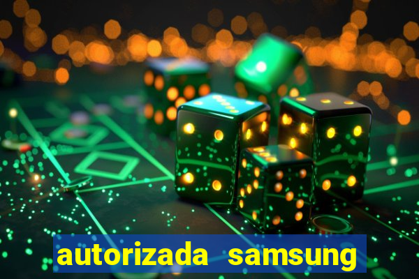 autorizada samsung santos canal 3