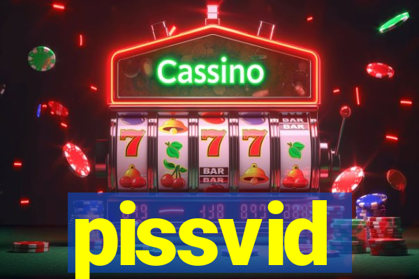 pissvid