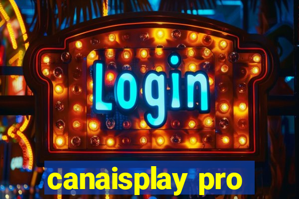 canaisplay pro