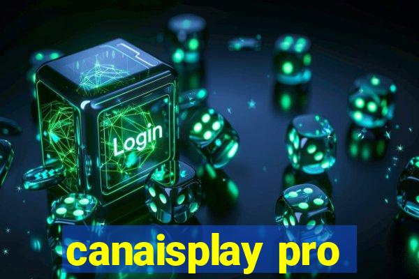 canaisplay pro