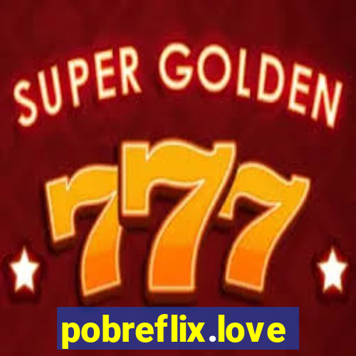 pobreflix.love