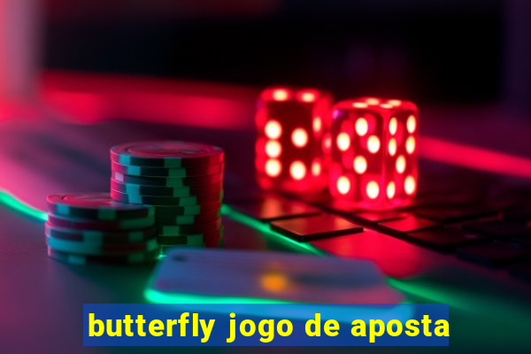 butterfly jogo de aposta