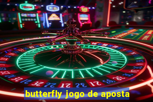 butterfly jogo de aposta