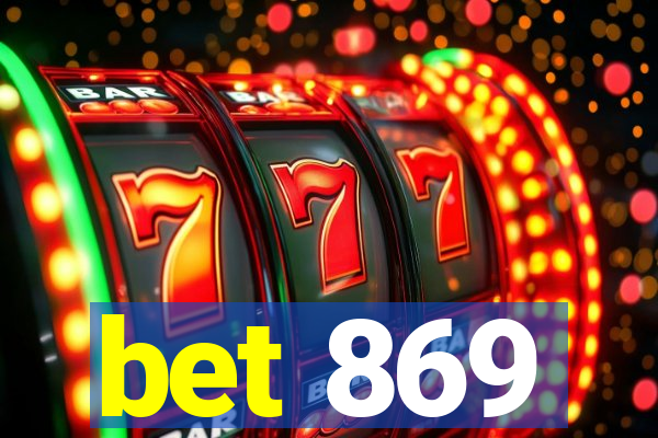 bet 869