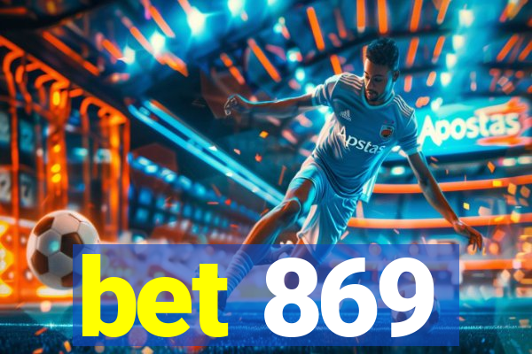 bet 869