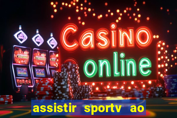 assistir sportv ao vivo agora