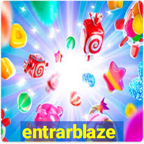 entrarblaze