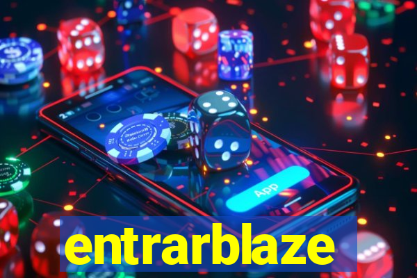 entrarblaze