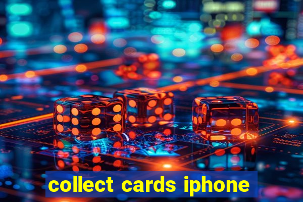 collect cards iphone