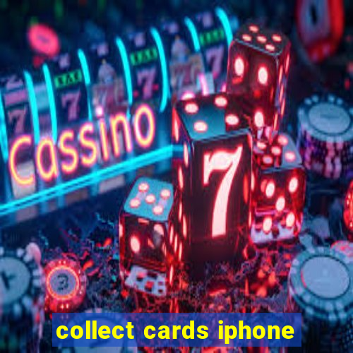 collect cards iphone