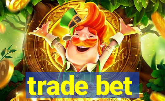 trade bet