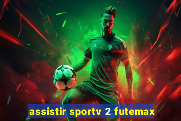 assistir sportv 2 futemax