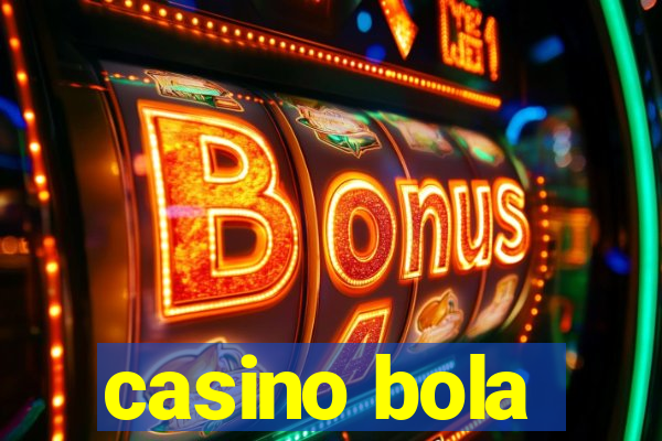 casino bola