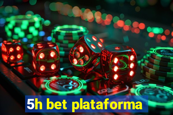 5h bet plataforma