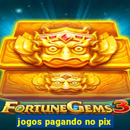 jogos pagando no pix