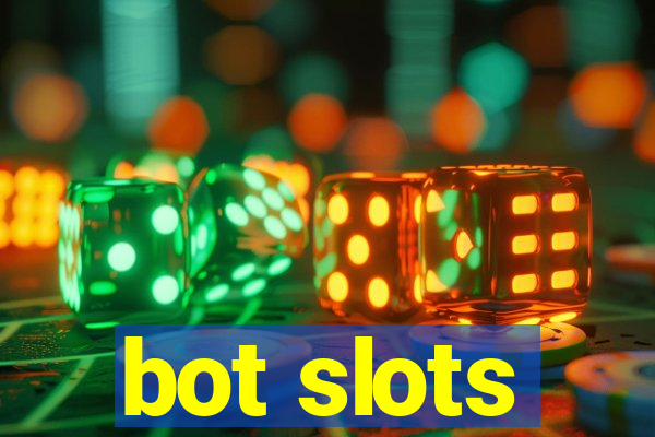 bot slots