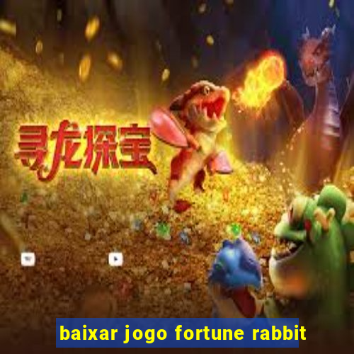 baixar jogo fortune rabbit