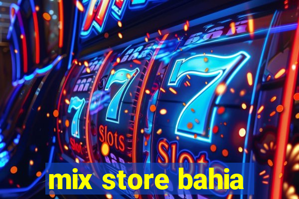 mix store bahia