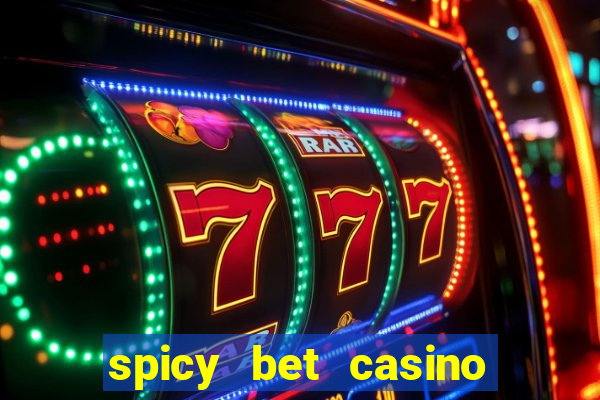 spicy bet casino como funciona